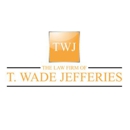 The Law Firm of T. Wade Jefferies - Litigation & Tort Attorneys