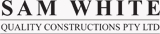 Sam White Quality Constructions - Building Contractors