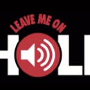 Leave Me On Hold - Telephone Messages & Music On Hold