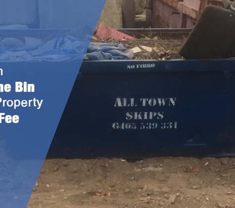 All Town Skips - Mayfield West, NSW. If You Can Locate The Bin On Your Property Then No Fee Applies