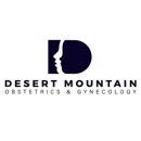 Desert Mountain Obstetrics & Gynecology - Physicians & Surgeons, Obstetrics And Gynecology