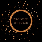 Bronzed by Julie
