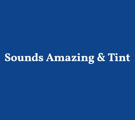 Sounds Amazing & Tint - Norwalk, CA