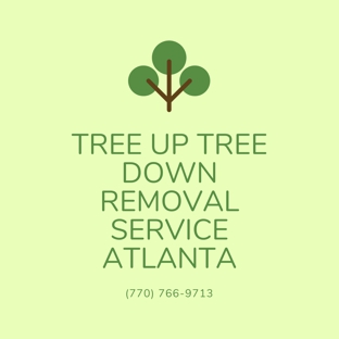 Tree Up Tree Down Removal Service Atlanta