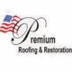 Premium Roofing & Restoration, LLC