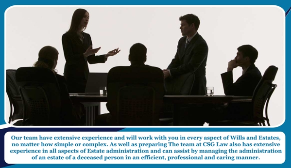 CSG Law Hervey Bay. Our team have extensive experience and will work with you in every aspect of Wills and Estates.