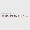 Law Office of Perry Dean Ellis, P.C. - Attorneys