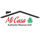 Mi Casa Authentic Mexican Grill - Mexican Restaurants