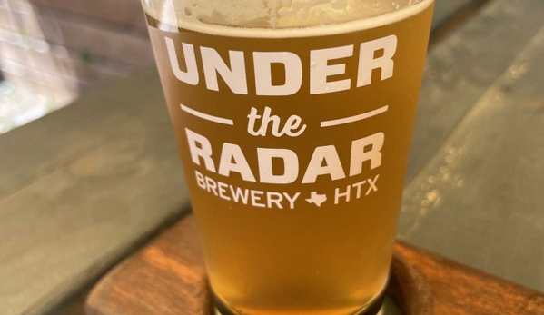 Under the Radar Brewery - Houston, TX