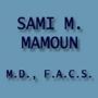 Mamoun Sami M, MD F.A.C.S.