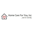 Home Care For You, Inc. - Home Health Services