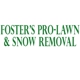 Foster's Pro Lawn & Snow Removal