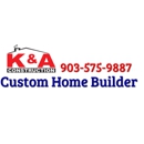 K & A Construction Inc - Home Builders