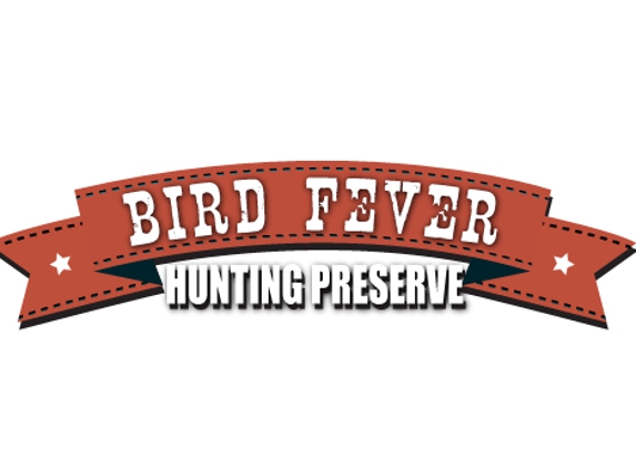 Bird Fever© Hunting Preserve - Richmond, MO