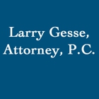 Larry Gesse, Attorney, P.C.