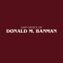Donald M Banman Attorney - Real Estate Attorneys