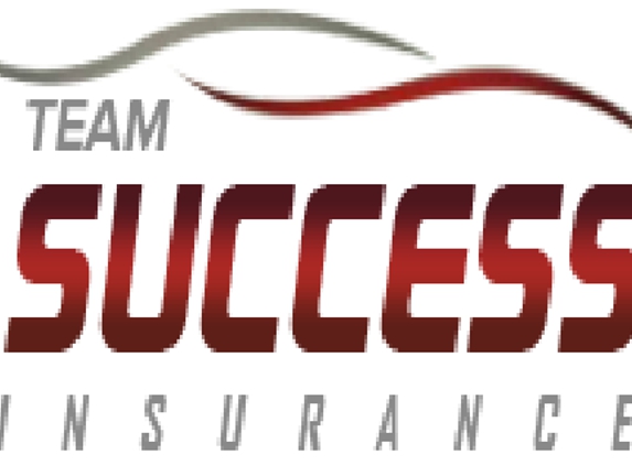 TEAM SUCCESS INSURANCE - Fontana, CA