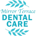 Mirror Terrace Dental Care