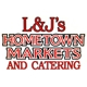 L & J's Hometown Markets & Catering