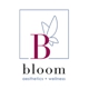 Bloom Aesthetics + Wellness