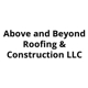 Above and Beyond Roofing & Construction