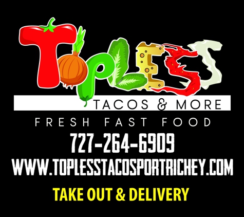 T.O.P.L.E.S.S Tacos and More - Port Richey, FL