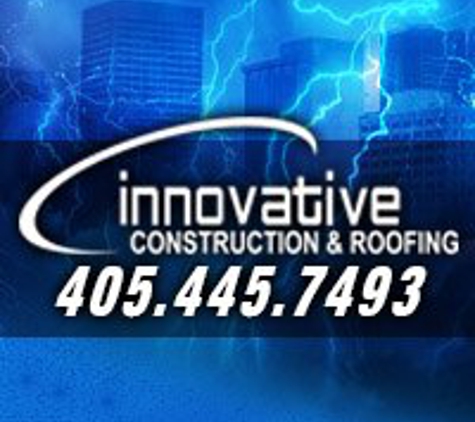 Innovative Construction & Roofing - Oklahoma City, OK