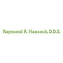 Raymond R. Hancock, D.D.S.