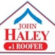 John Haley #1 Roofer  LLC