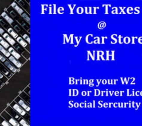 My Car Store - North Richland Hills, TX. File your taxes with us