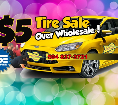 Jefferson Auto Service - New Orleans, LA. $5 New Tire Sale - over wholesale - Best Deal in NOLA!