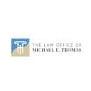 The Law Office of Michael E. Thomas, PLLC - Attorneys