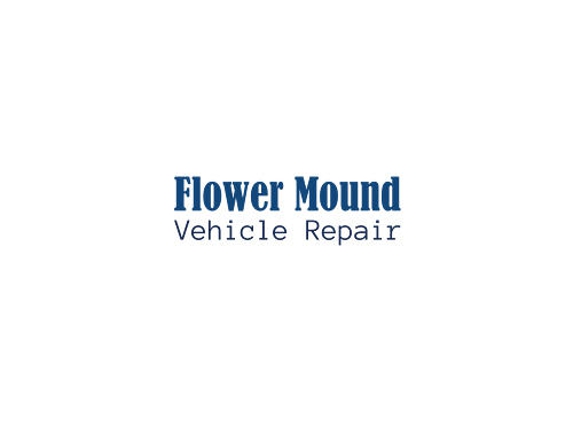 Flower Mound Vehicle Repair - Flower Mound, TX