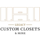 Legacy Custom Closets & More - Cabinet Makers