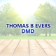 Thomas B. Evers DMD