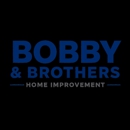 Bobby and Brothers Home Improvement - Altering & Remodeling Contractors
