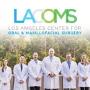 Los Angeles Center for Oral and Maxillofacial Surgery - Physicians & Surgeons, Oral Surgery