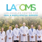 Los Angeles Center for Oral and Maxillofacial Surgery (LACOMS)