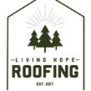 Living Hope Roofing - Roofing Contractors
