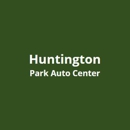 Huntington Park Auto Center - Auto Repair & Service