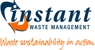 Instant Waste Management - Rubbish Removal & Skip Bins