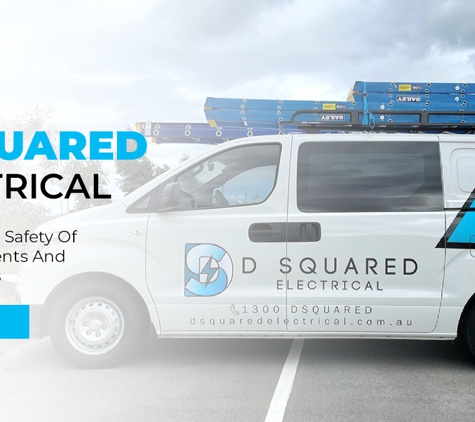 D Squared Electrical Pty Ltd - Officer, VIC. We Value The Safety Of All Of Our Clients And Their Families