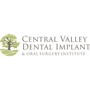 Central Valley Dental Implant & Oral Surgery Institute