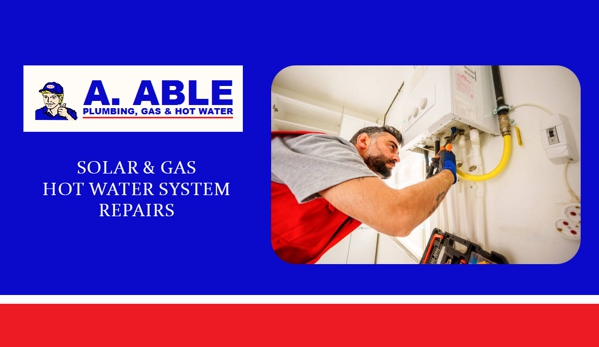 A Able Plumbing & Gas - Como, WA. Solar & Gas Hot Water System Repairs