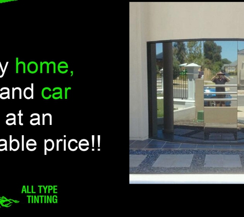 All Type Tinting - Mawson Lakes, SA. Domestic or commercial properties