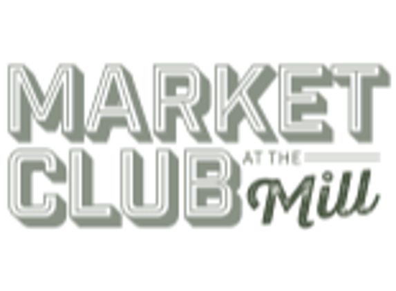 Market Club at The Mill - Sacramento, CA