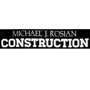 Michael J. Rosian Construction