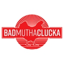 Bad Mutha Clucka - American Restaurants