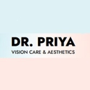 Dr Priya Vision Care & Aesthetics - Optometrists