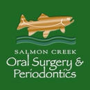 Salmon Creek Oral Surgery and Periodontics - Oral & Maxillofacial Surgery